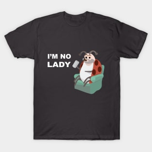 I'm No Lady T-Shirt